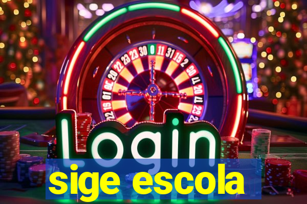 sige escola